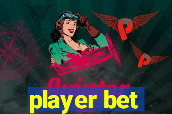 player bet